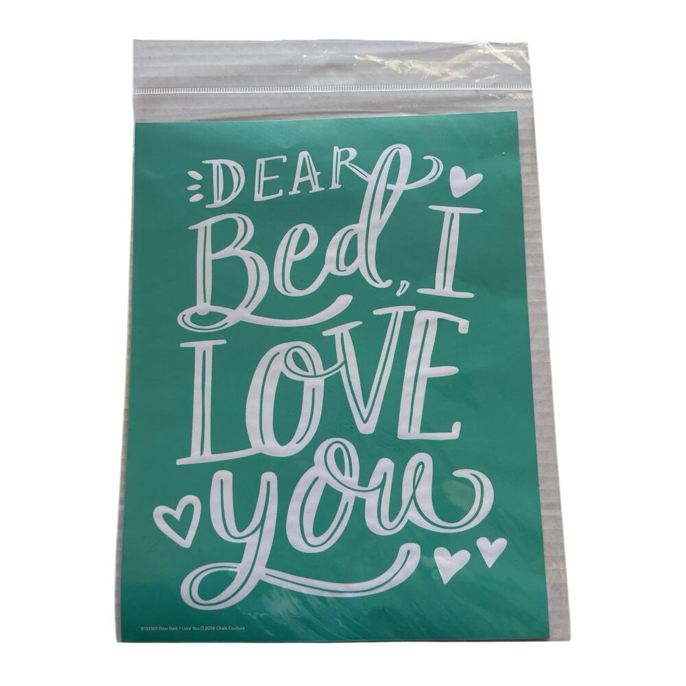 NWT Chalk Couture‎ Dear Bed I Love You 8.5x 11 Transfer